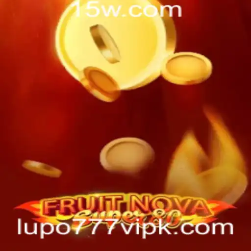 Explorando o Fascinante Jogo FruitNovaSuper80 e a Experiência Lupo 777 VIP