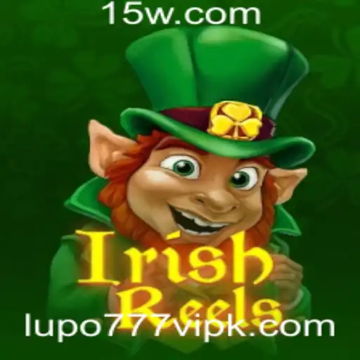 Descubra o Encantador Jogo IrishReels com Lupo 777 VIP